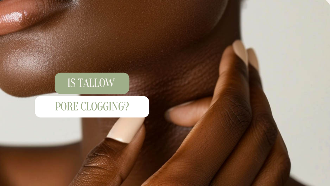 Is Tallow Pore-Clogging? The Truth About Breakouts and Tallow Skincare