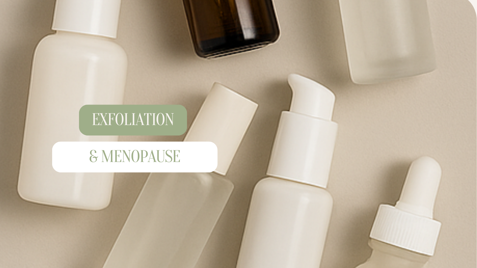 Why Exfoliation Might Be Making Your Menopause Skin Worse