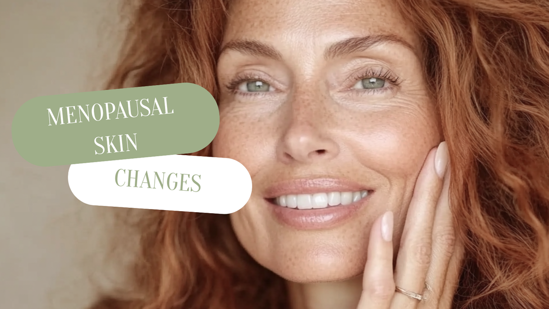 Menopause Skin Changes: Why Your Skin Feels Dry, Sensitive & 'Different' - and How to Support It Naturally